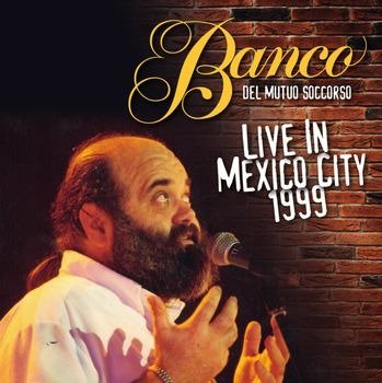 Cover for Banco Del Mutuo Soccorso · Live In Mexico 1999 (CD)