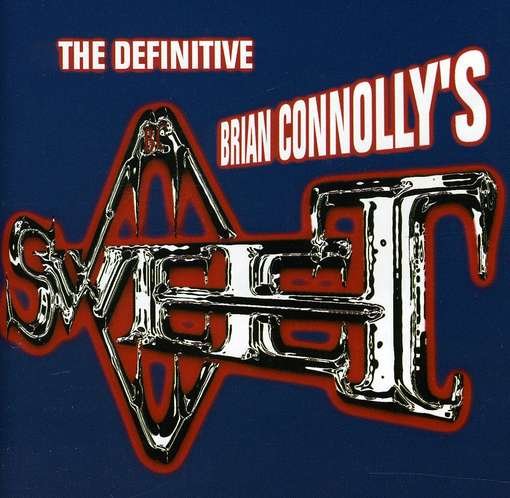 The Definitive... - Brian Connolly's Sweet - Música - MUSEA - 8231950102427 - 12 de outubro de 2021