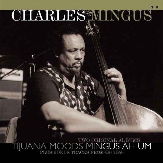 Charles Mingus-tijuana Moods / Mingus Ah Um - LP - Música - VINYL PASSION - 8712177064427 - 3 de fevereiro de 2015