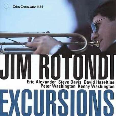 Excursions - Jim Rotondi - Musik - CRISS CROSS - 8712474118427 - 13. april 2000