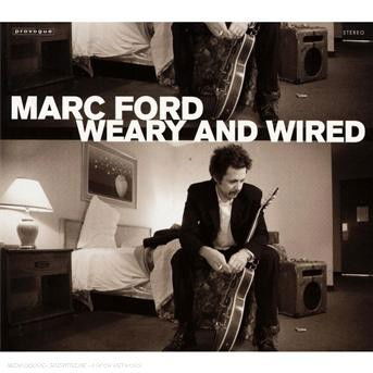 Cover for Marc Ford · Weary and Wired (CD) (2012)