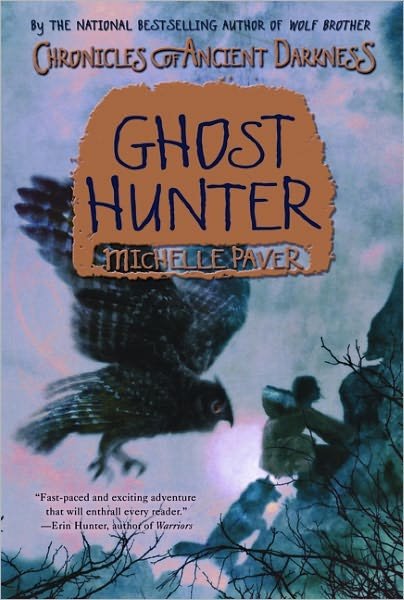 Cover for Michelle Paver · Chronicles of Ancient Darkness #6: Ghost Hunter - Chronicles of Ancient Darkness (Paperback Bog) [Reprint edition] (2011)
