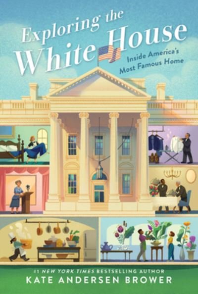 Cover for Kate Andersen Brower · Exploring the White House: Inside America's Most Famous Home (Taschenbuch) (2022)