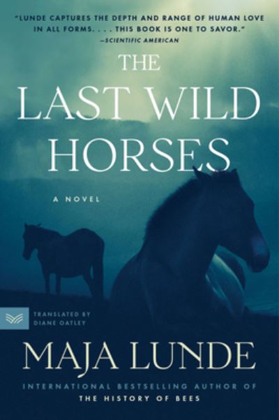 The Last Wild Horses: A Novel - Maja Lunde - Books - HarperCollins - 9780062951427 - February 21, 2023