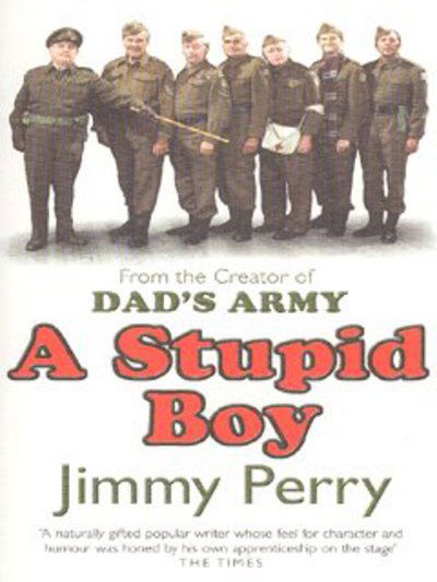 Cover for Jimmy Perry · A Stupid Boy (Paperback Book) [New edition] (2003)