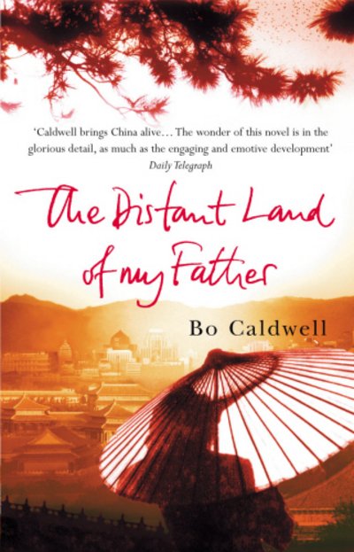 Cover for Bo Caldwell · The Distant Land Of My Father (Paperback Book) (2013)