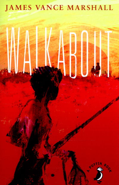 Walkabout - A Puffin Book - James Vance Marshall - Books - Penguin Random House Children's UK - 9780141359427 - July 2, 2015