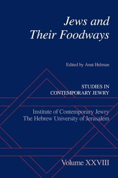 Cover for Anat Helman · Jews and Their Foodways - Studies in Contemporary Jewry (Hardcover Book) (2015)