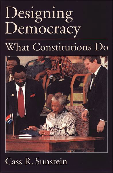 Cover for Cass R. Sunstein · Designing Democracy: What Constitutions Do (Hardcover Book) (2001)