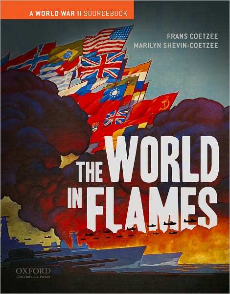 Cover for Frans Coetzee · The World in Flames: A World War II Sourcebook (Paperback Book) (2012)