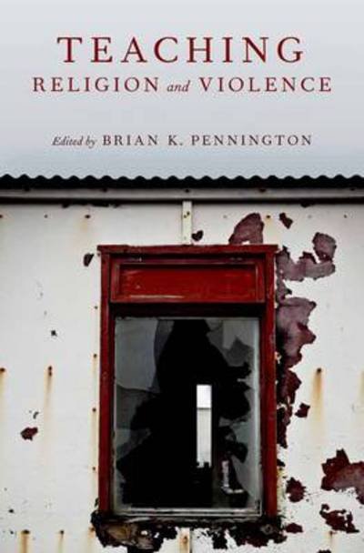 Cover for Teaching Religion and Violence - AAR Teaching Religious Studies (Innbunden bok) (2012)