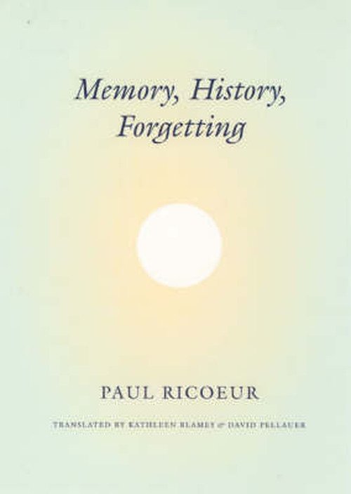 Cover for Paul Ricoeur · Memory, History, Forgetting (Paperback Book) [New edition] (2006)