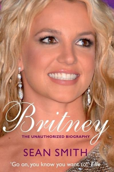 Cover for Sean Smith · Britney: The Biography (Paperback Bog) (2013)