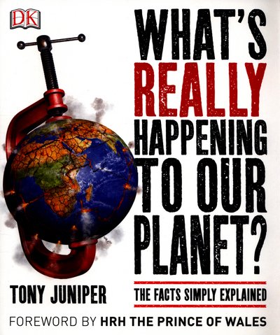 Cover for Tony Juniper · What's Really Happening to Our Planet?: The Facts Simply Explained (Paperback Book) (2016)