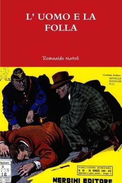 Cover for Romualdo Natoli · L' Uomo E La Folla (Pocketbok) (2018)