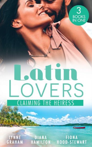 Cover for Lynne Graham · Latin Lovers: Claiming The Heiress: Claimed for the Leonelli Legacy (Wedlocked!) / Claiming His Wife / the Society Bride (Paperback Book) (2021)