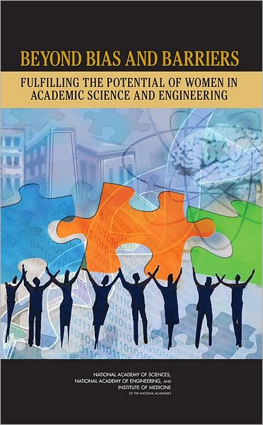 Cover for Institute of Medicine · Beyond Bias and Barriers: Fulfilling the Potential of Women in Academic Science and Engineering (Hardcover Book) (2007)