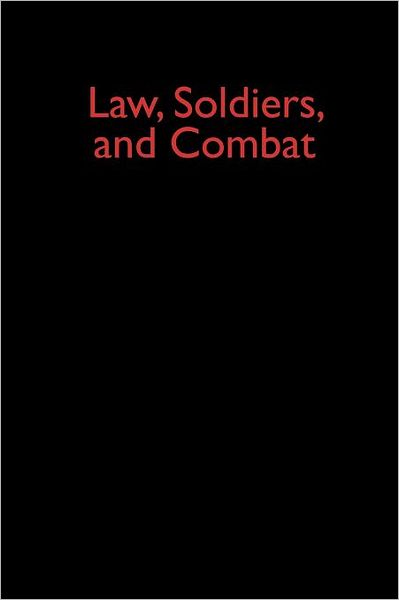 Cover for Peter Karsten · Law, Soldiers, and Combat (Hardcover Book) [1st edition] (1978)
