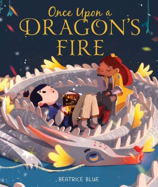 Cover for Beatrice Blue · Once Upon a Dragon's Fire (Gebundenes Buch) (2021)