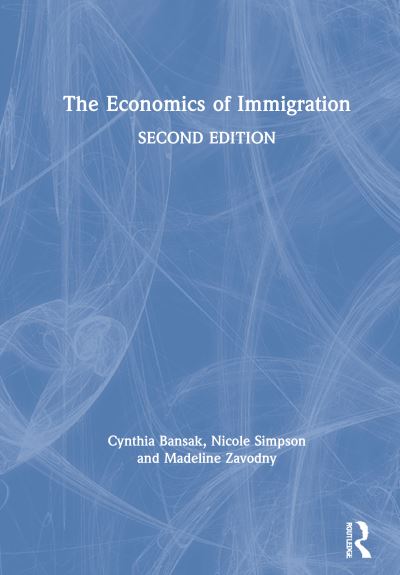 Cover for Cynthia Bansak Zebedee · The Economics of Immigration (Hardcover Book) (2020)