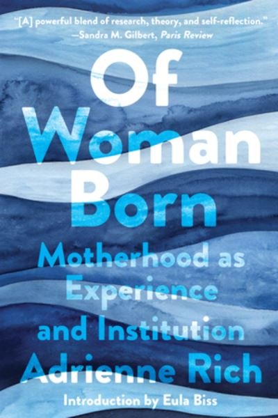 Of Woman Born: Motherhood as Experience and Institution - Adrienne Rich - Books - WW Norton & Co - 9780393541427 - May 28, 2021