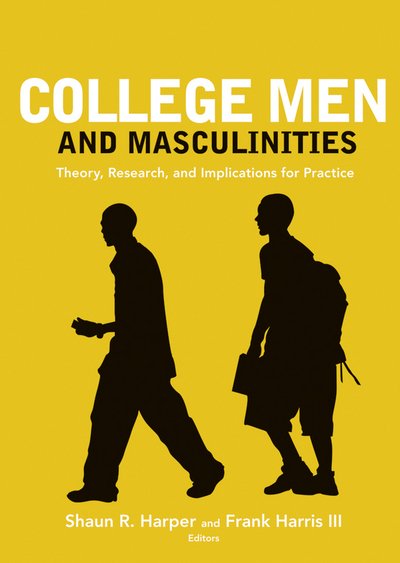 Cover for SR Harper · College Men and Masculinities: Theory, Research, and Implications for Practice (Taschenbuch) (2010)