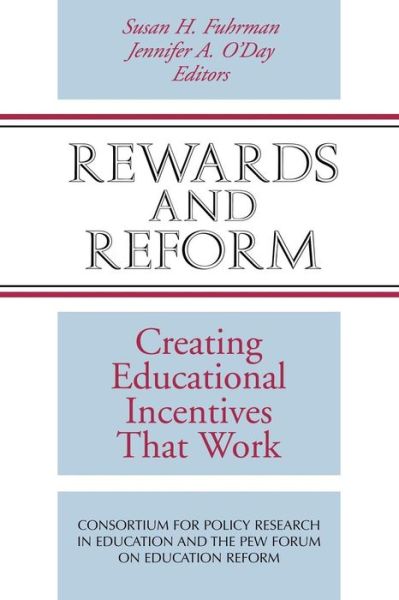 Cover for Susan H. Fuhrman · Rewards and Reform: Creating Educational Incentives That Work (Paperback Book) (1996)