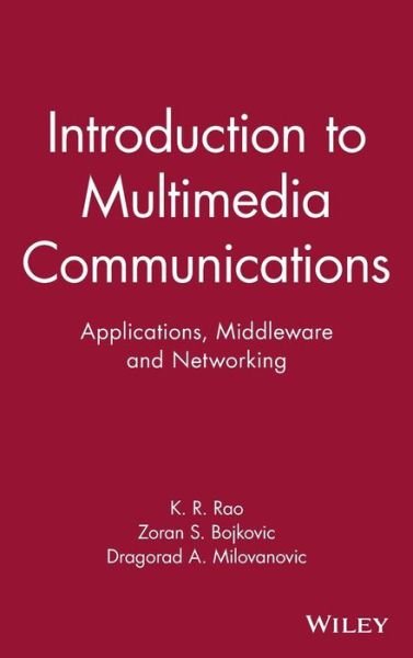 Cover for Rao, Kamisetty (University of Texas at Arlington) · Introduction to Multimedia Communications: Applications, Middleware, Networking (Hardcover bog) (2006)
