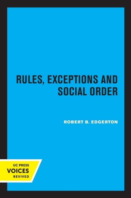 Cover for Robert B. Edgerton · Rules, Exceptions, and Social Order (Paperback Bog) (2022)