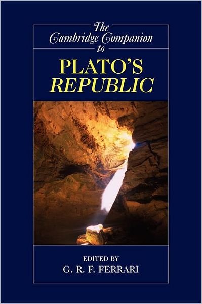 Cover for G R F Ferrari · The Cambridge Companion to Plato's Republic - Cambridge Companions to Philosophy (Pocketbok) (2007)