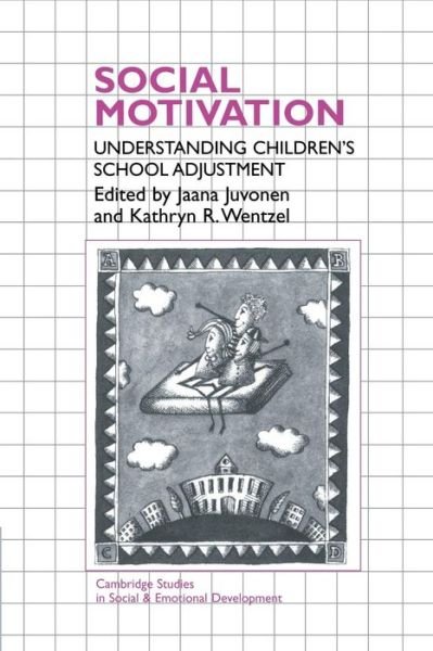Cover for Jaana Juvonen · Social Motivation: Understanding Children's School Adjustment - Cambridge Studies in Social and Emotional Development (Pocketbok) (1996)