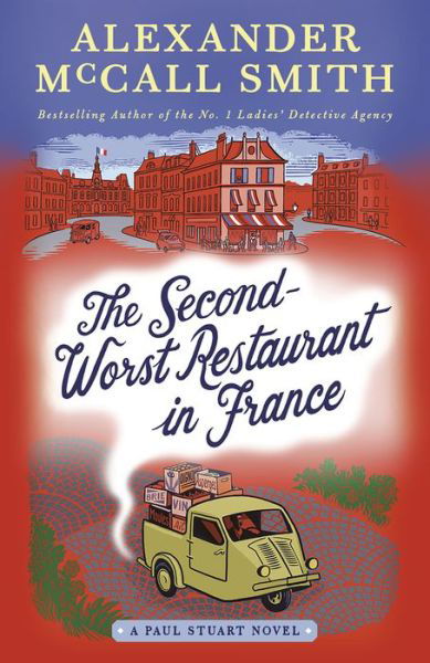 Cover for Alexander McCall Smith · Second-Worst Restaurant in France A Paul Stuart Novel (Bok) (2020)