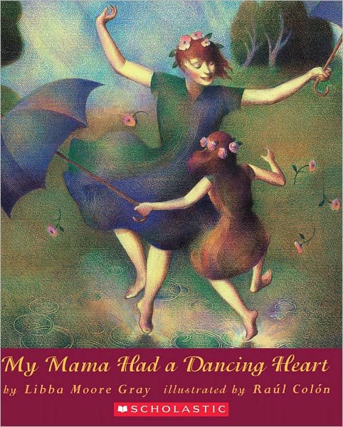 My Mama Had a Dancing Heart (Orchard Paperbacks) - Libba Moore Gray - Livros - Scholastic - 9780531071427 - 1 de setembro de 1999