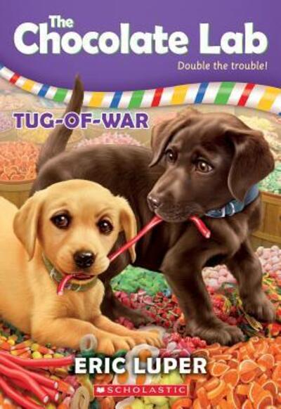 Tug-of-War - Eric Luper - Books - Scholastic, Incorporated - 9780545902427 - October 10, 2017