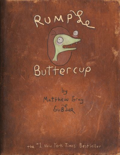 Rumple Buttercup: A Story of Bananas, Belonging, and Being Yourself Heirloom Edition - Matthew Gray Gubler - Böcker - Random House Children's Books - 9780593480427 - 9 november 2021