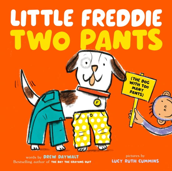 Cover for Drew Daywalt · Little Freddie Two Pants: (The Dog with Too Many Pants) (Gebundenes Buch) (2025)