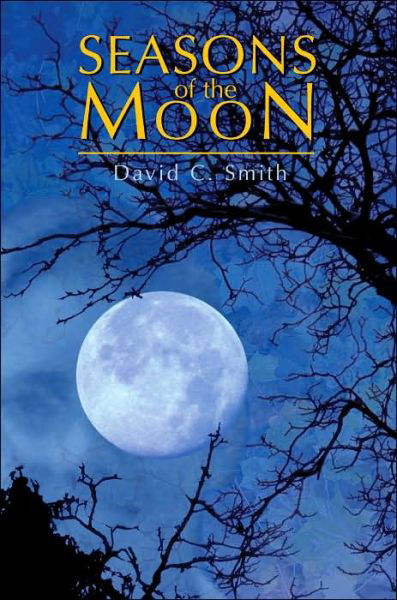 Cover for David C Smith · Seasons of the Moon (Paperback Book) (2005)