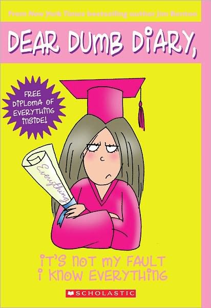 Cover for Jim Benton · It's Not My Fault I Know Everything (Turtleback School &amp; Library Binding Edition) (Dear Dumb Diary) (Hardcover bog) [Turtleback School &amp; Library Binding edition] (2009)