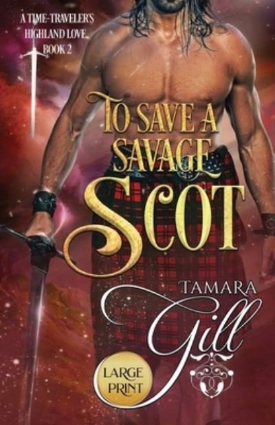 Cover for Tamara Gill · To Save a Savage Scot (Paperback Bog) (2022)