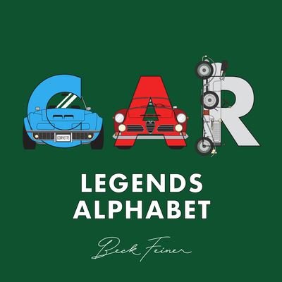 Cover for Beck Feiner · Car Legends Alphabet (Hardcover Book) (2024)