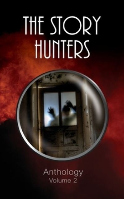 Cover for Hunter Writers Centre · The Story Hunters Anthology - Volume 2 (Paperback Book) (2021)