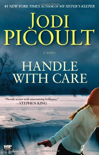 Cover for Jodi Picoult · Handle with Care: A Novel (Paperback Book) (2009)