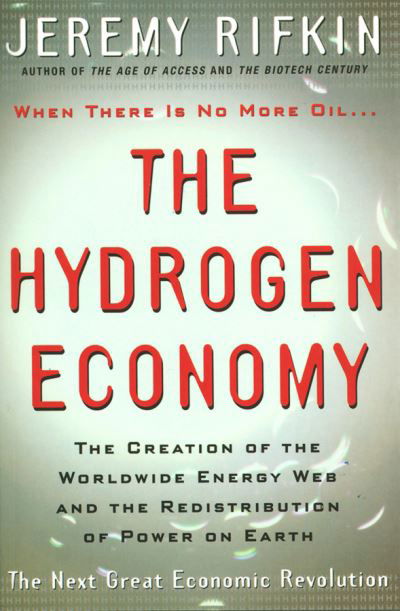 Cover for Jeremy Rifkin · The Hydrogen Economy: The Creation of the Worldwide Energy Web and the Redistribution of Power on Earth (Paperback Book) (2002)