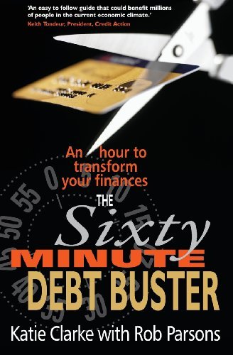 Sixty-minute Debt Buster: an Hour to Transform Your Finances - Katie Clarke - Bücher - Lion Hudson Plc - 9780745953427 - 23. Januar 2009