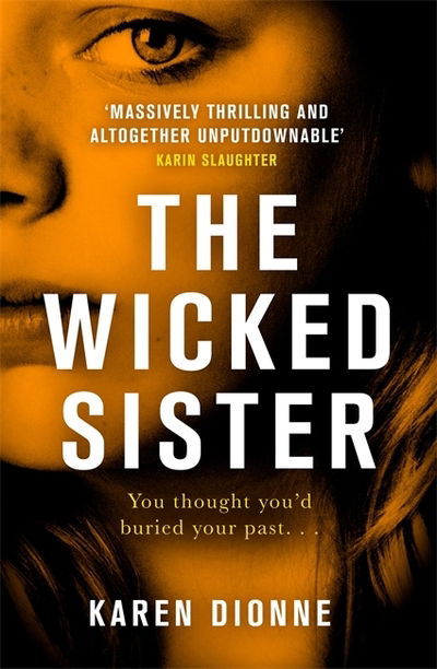 Cover for Karen Dionne · The Wicked Sister: The gripping thriller with a killer twist (Hardcover bog) (2020)