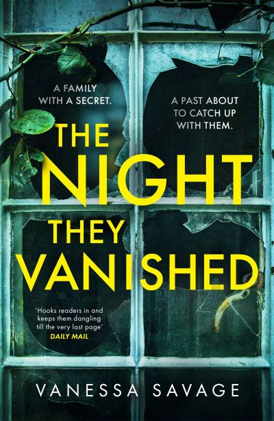 Cover for Vanessa Savage · The Night They Vanished: The obsessively gripping thriller you won't be able to put down (Hardcover Book) (2022)