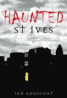 Cover for Ian Addicoat · Haunted St Ives (Paperback Book) (2008)