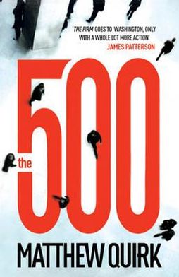 Cover for Matthew Quirk · The 500 (Mike Ford 1): a gripping thriller from the author of The Night Agent - Mike Ford (Paperback Book) (2012)