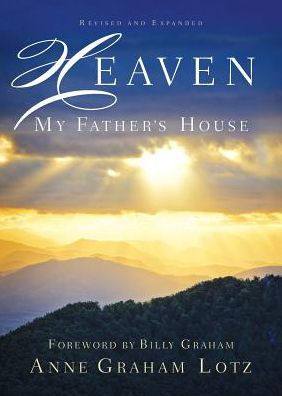 Cover for Anne Graham Lotz · Heaven My Father's House (Pocketbok) (2018)