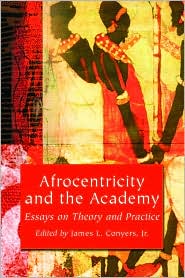 Cover for Conyers, James L, Jr. · Afrocentricity and the Academy: Essays on Theory and Practice (Paperback Book) (2003)